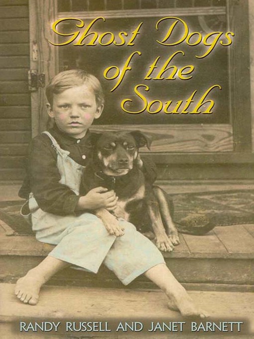 Title details for Ghost Dogs of the South by Randy Russell - Available